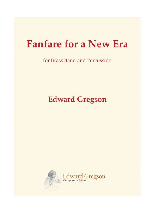Edward Gregson: Fanfare for a New Era (for Brass Band)