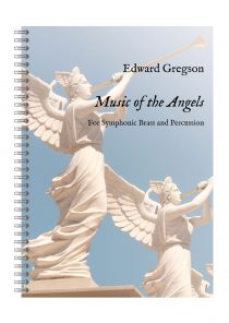 Edward Gregson: Music of the Angels, for Symphonic Brass and Percussion