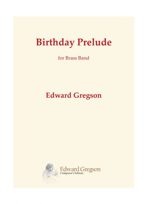 Birthday Prelude for Brass Band by Edward Gregson